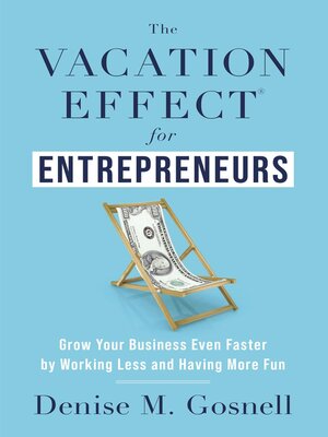 cover image of The Vacation Effect&#174; for Entrepreneurs